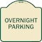 Signmission Designer Series Overnight Parking, Tan & Green Heavy-Gauge Aluminum Sign, 18" x 18", TG-1818-23514 A-DES-TG-1818-23514 - alternate 1